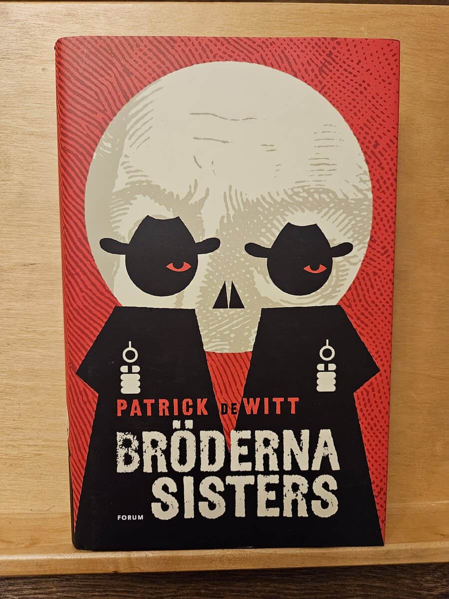 Patrick deWitt : Bröderna Sisters