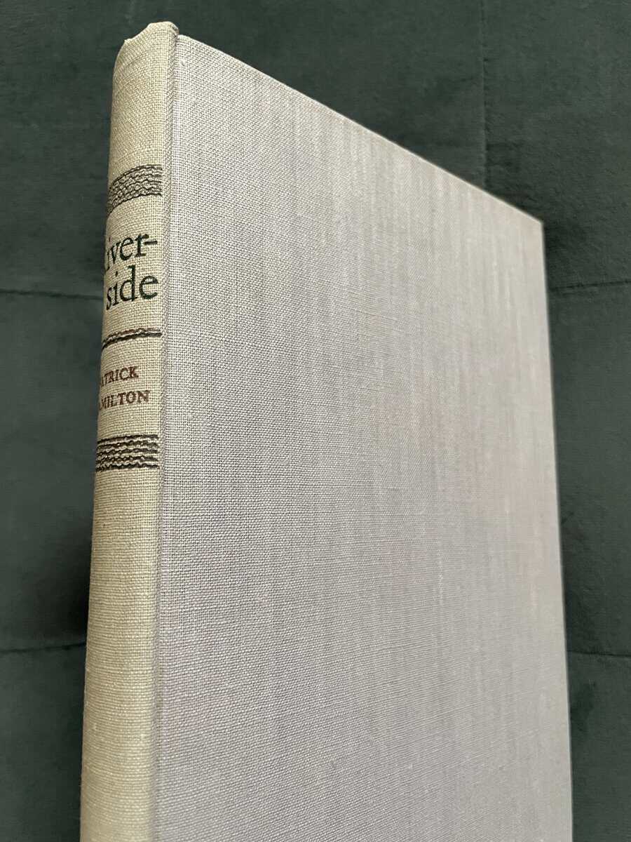 Patrick Hamilton : Riverside [The Slaves of Solitude]