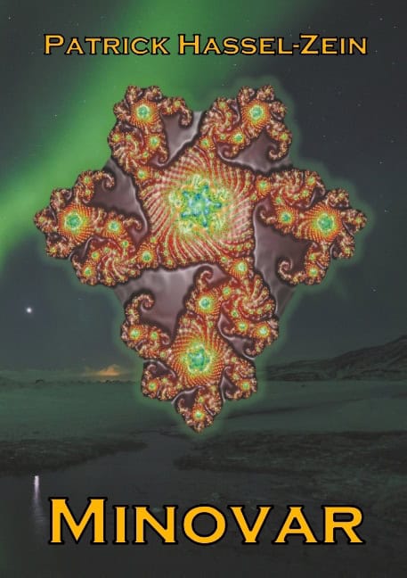 Patrick Hassel-Zein : Minovar : ett romantiskt science fiction-mysterium på en homonormativ planet