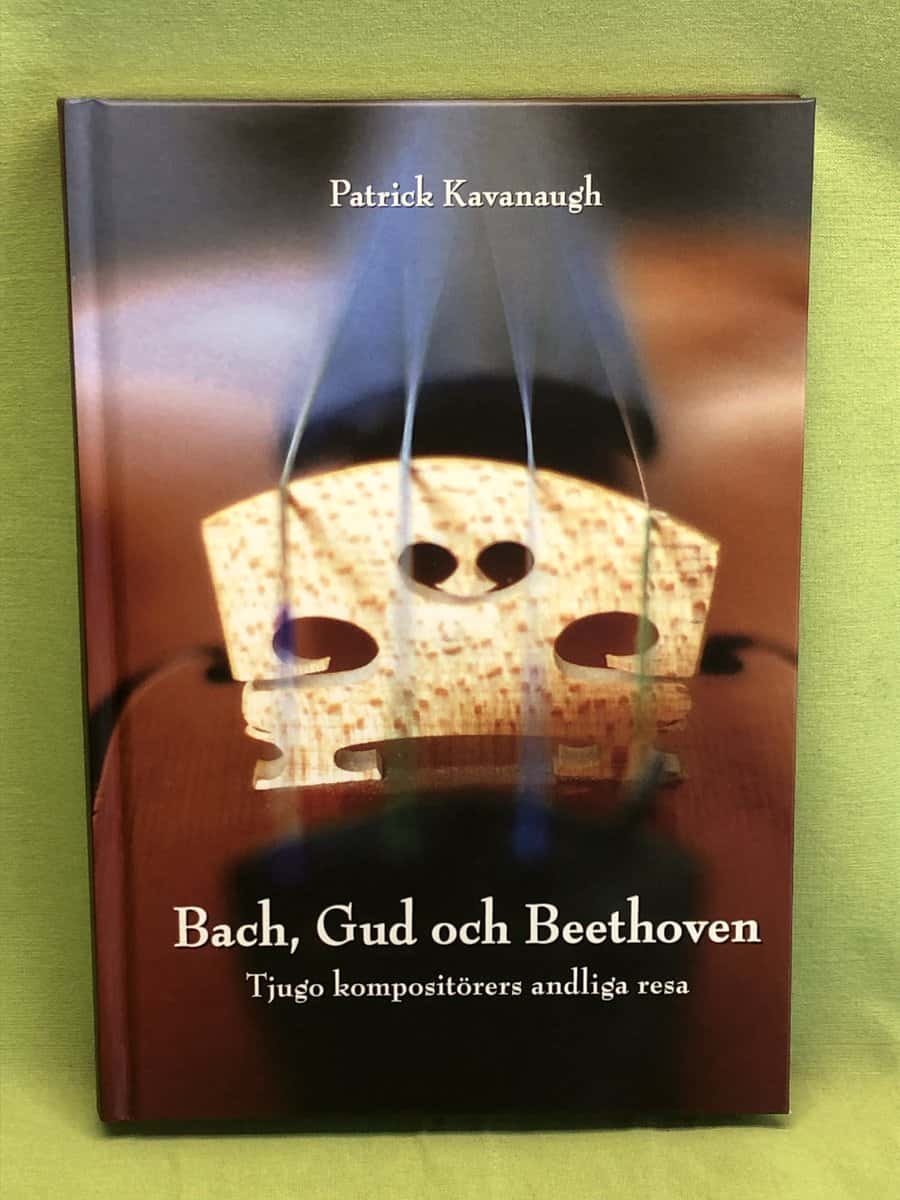 Patrick Kavanaugh : Bach, Gud och Beethoven