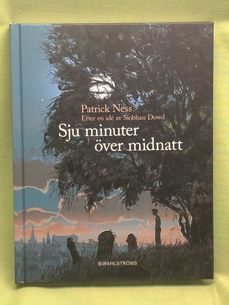 Patrick Ness : Sju minuter över midnatt