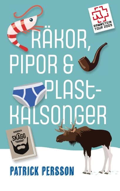 Patrick Persson : Räkor, pipor & plastkalsonger