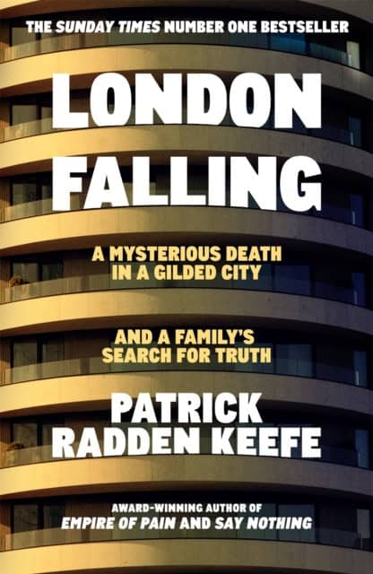 Patrick Radden Keefe : London falling