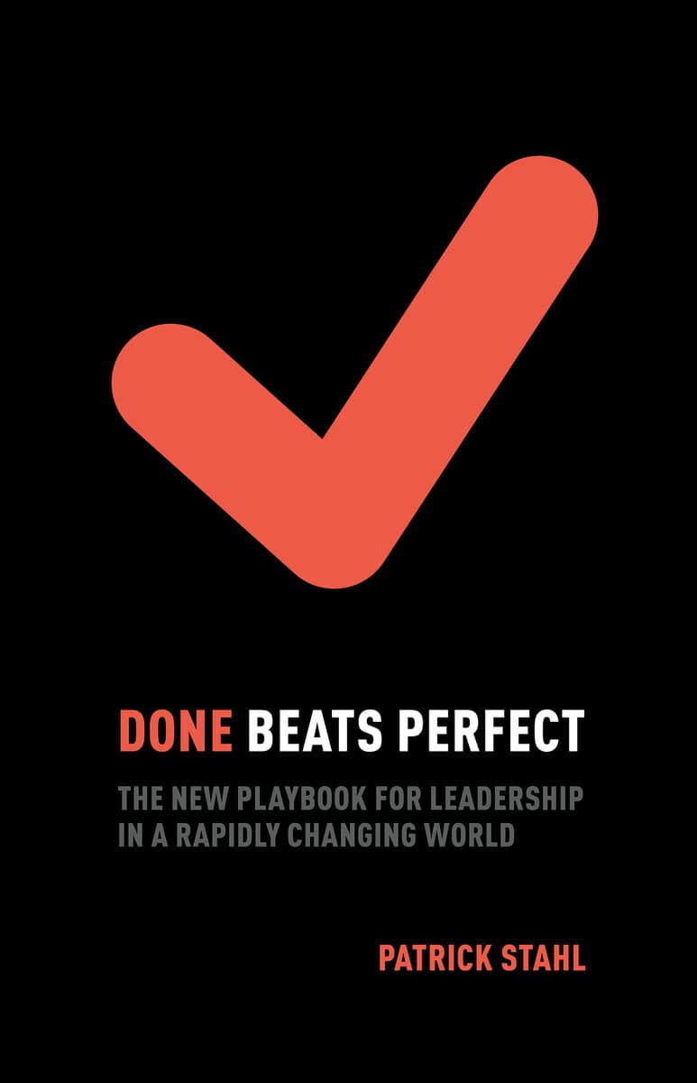 Patrick Stahl : Done beats perfect