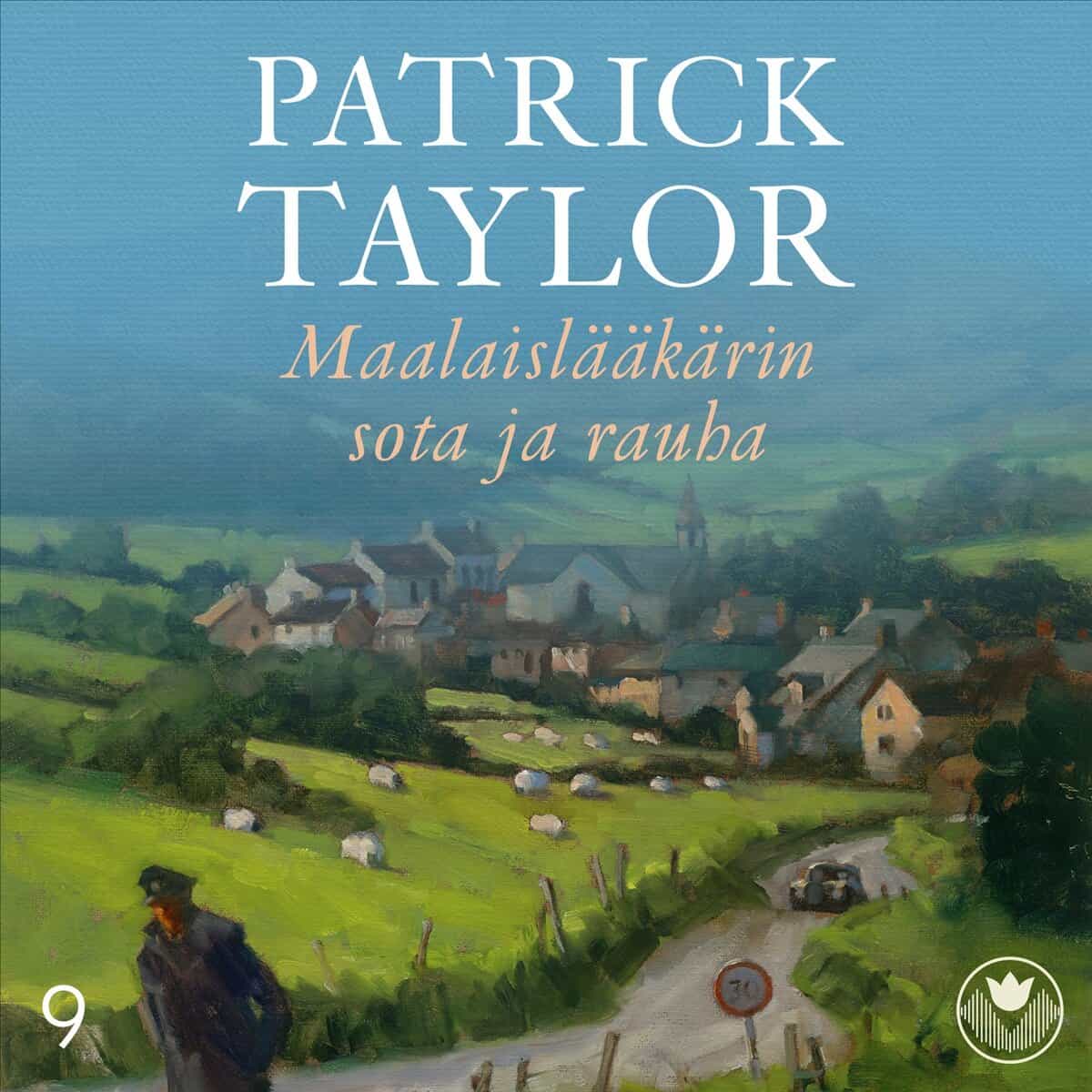 Patrick Taylor : Maalaislääkärin sota ja rauha