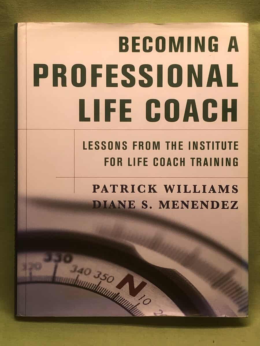 Patrick Williams;Diane S. Menendez : Becoming a professional life coach