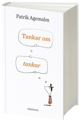 Patrik Agemalm : Tankar om tankar