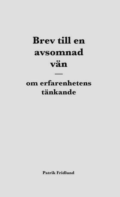 Patrik Fridlund : Brev till en avsomnad vän