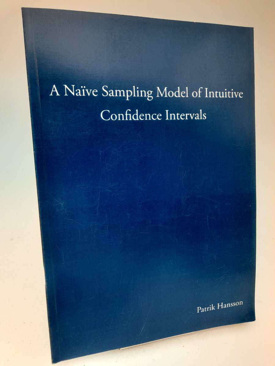 Patrik Hansson : A Naïve Sampling Model of Intuitive Confidence Intervals