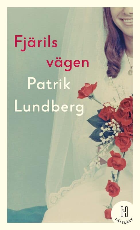 Patrik Lundberg : Fjärilsvägen (lättläst)