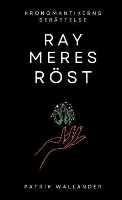 Patrik Wallander : Raymeres röst