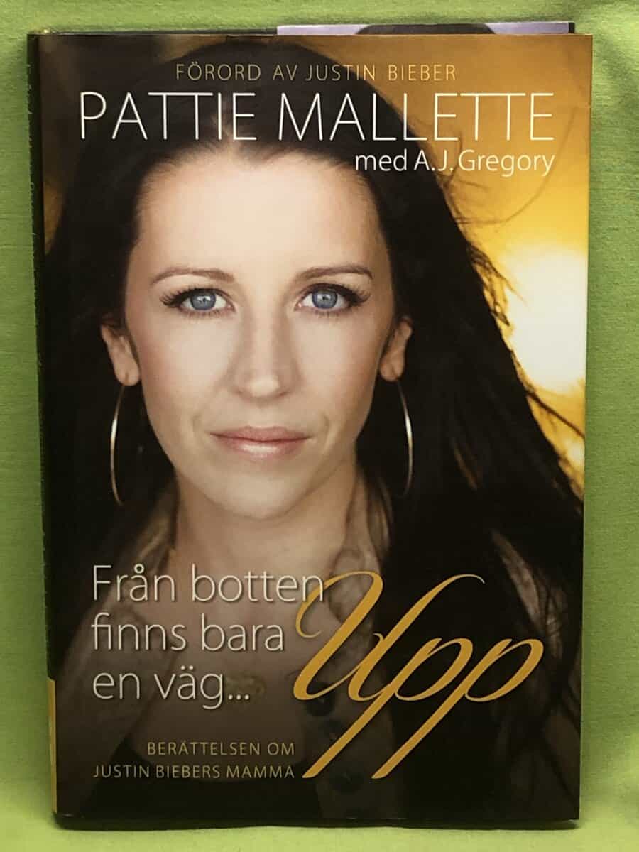 Pattie Mallette : Från botten finns bara en väg- upp