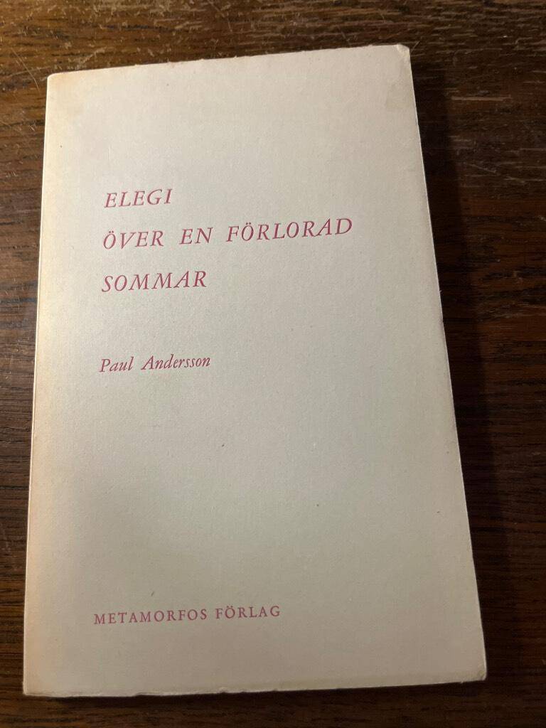 Paul Andersson : Elegi över en förlorad sommar
