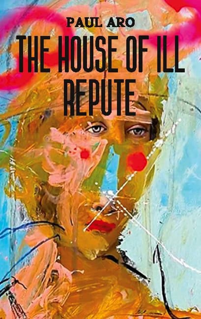 Paul Aro : The house of ill repute