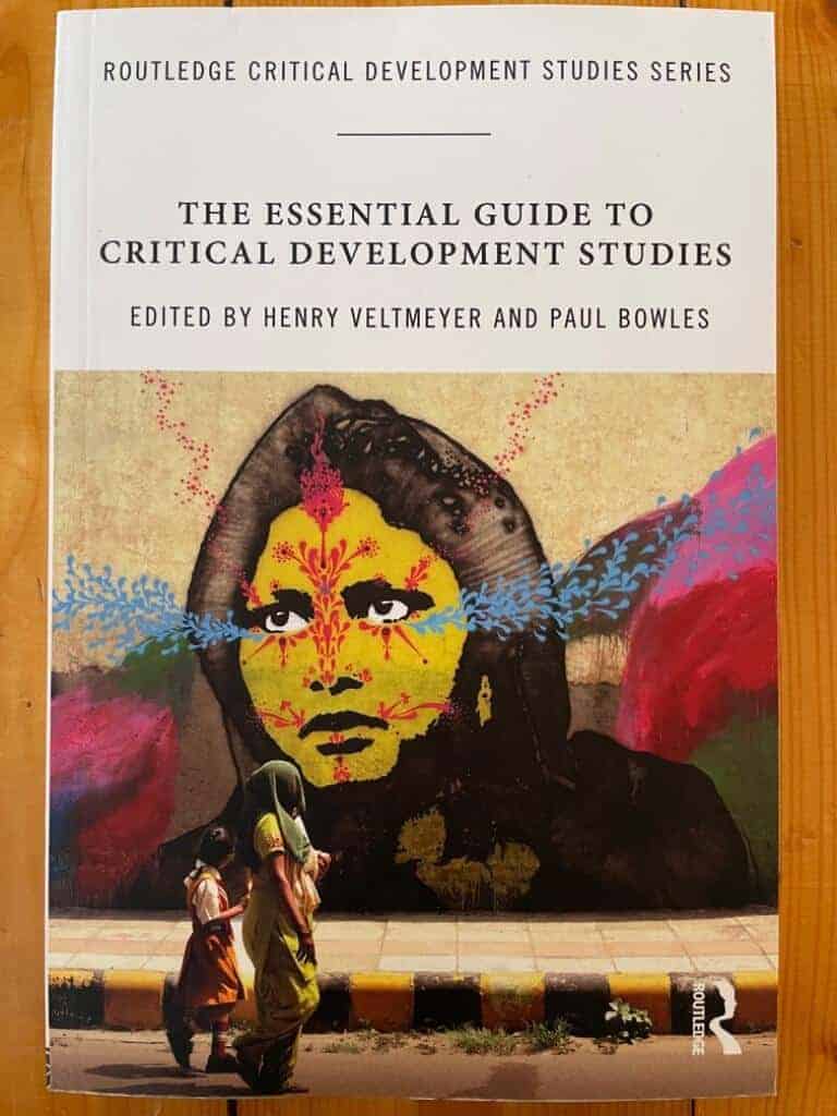 Paul Bowles Henry Veltmeyer : The Essential Guide to Critical Development Studies