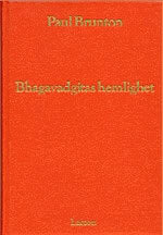 Paul Brunton : Bhagavadgitas Hemlighet