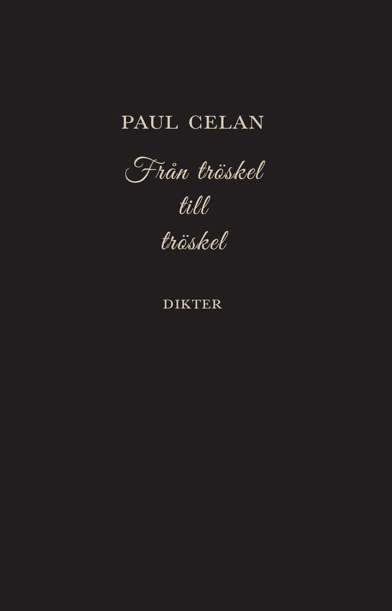 Paul Celan : Från tröskel till tröskel