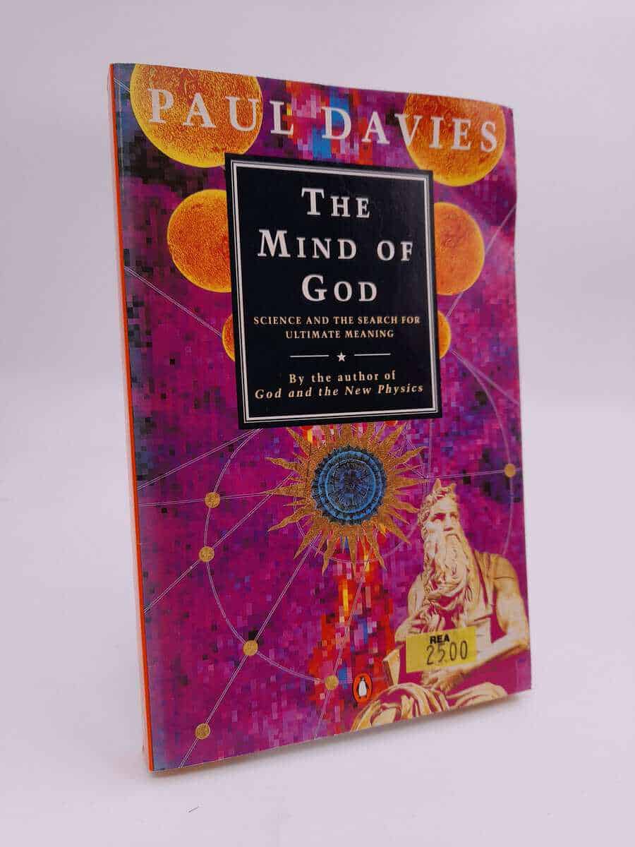 Paul Davies : Mind of god - science and the search for ultimate meaning