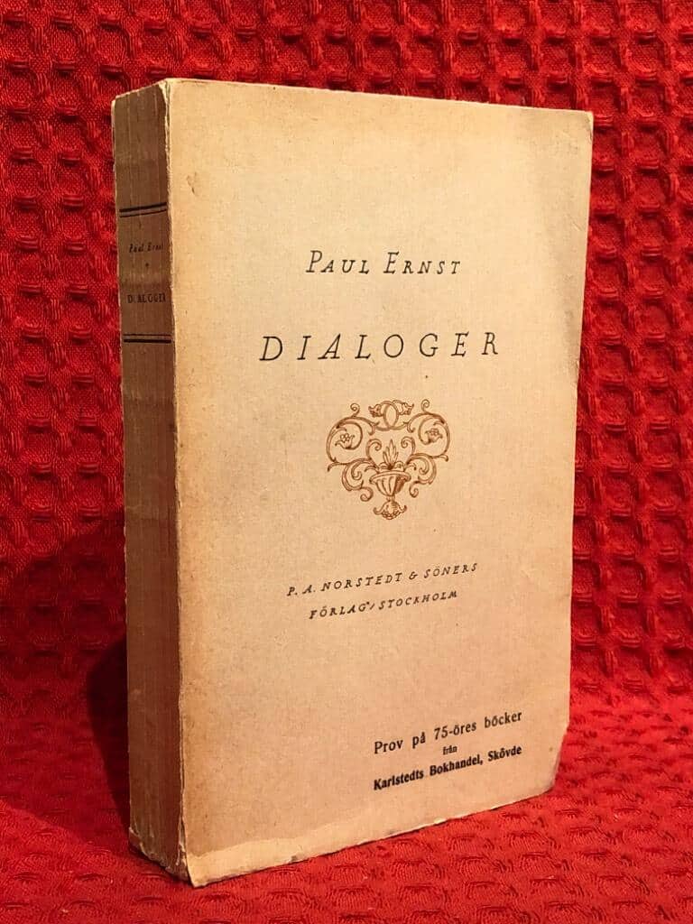 Paul Ernst : Dialoger