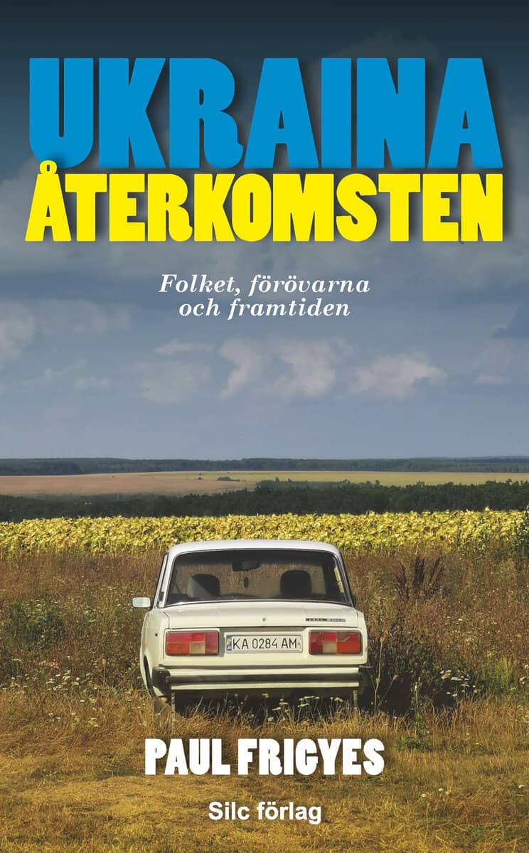Paul Frigyes : Ukraina : återkomsten