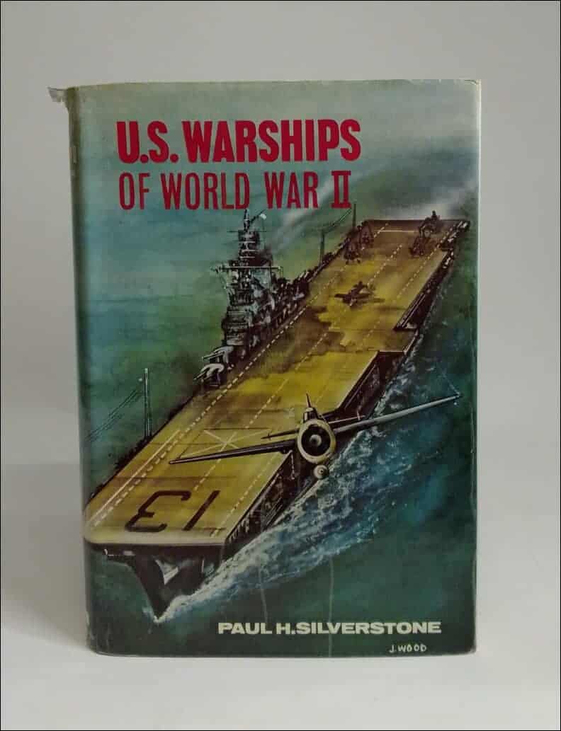 Paul H. Silverstone : U. S. Warships of world war II