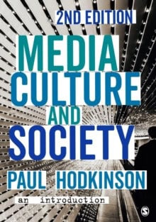 Paul Hodkinson : Media, culture and society