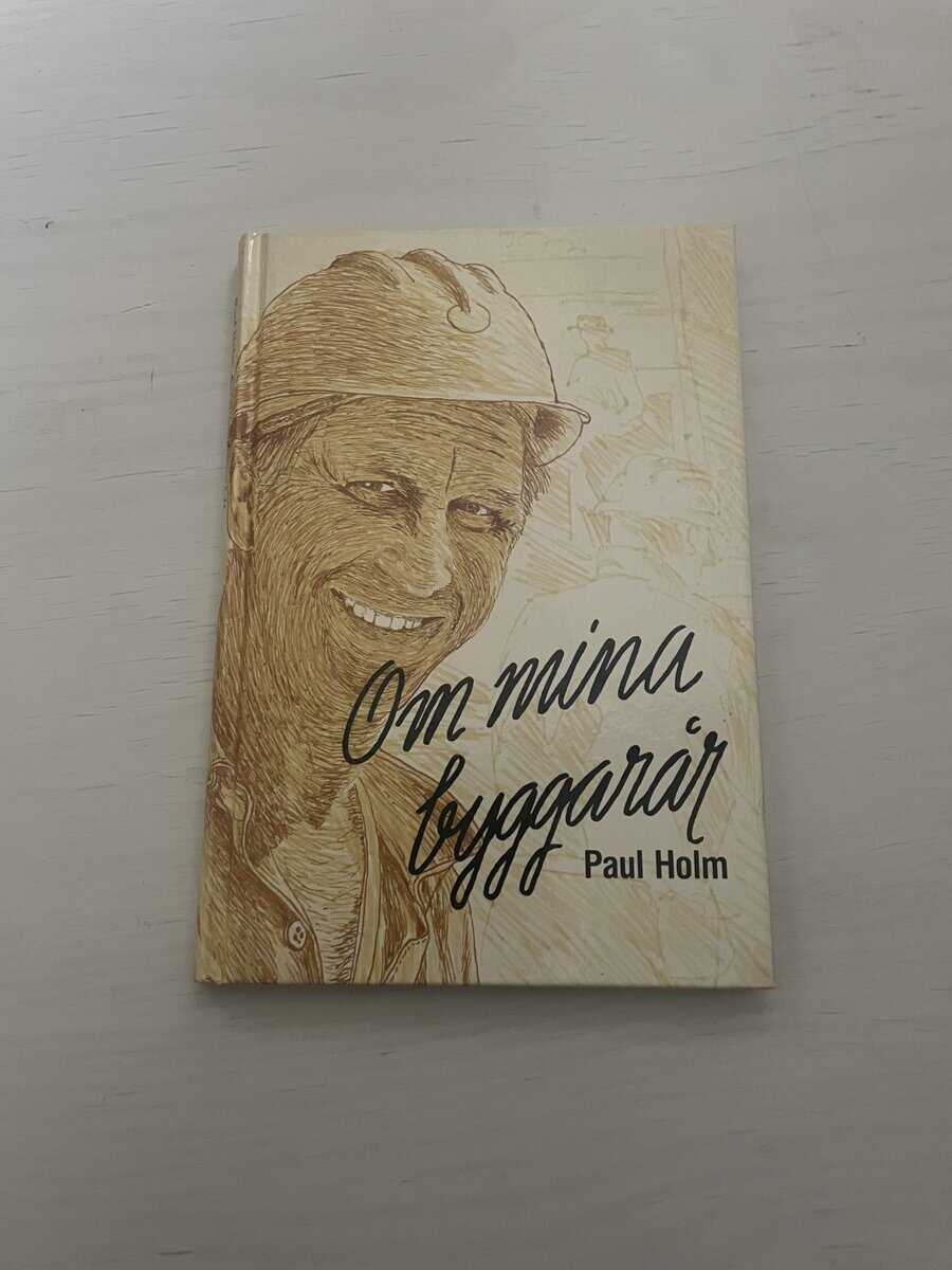 Paul Holm : Om mina byggarår