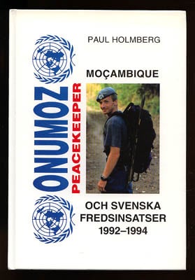 Paul Holmberg : Mocambique och svenska fredsinsatser 1992-1994