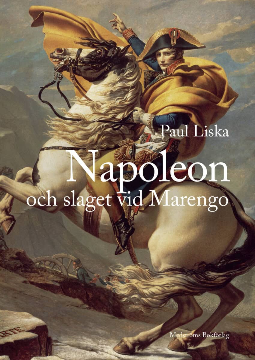Paul Liska : Napoleon och slaget vid Marengo