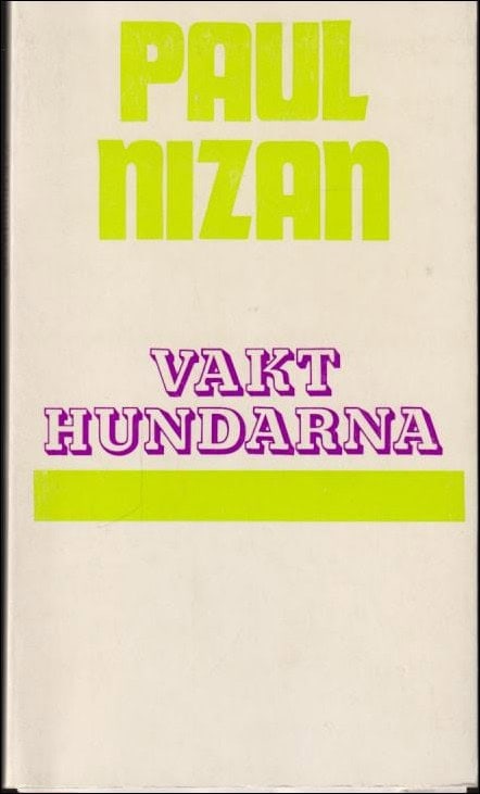 Paul Nizan : Vakthundarna