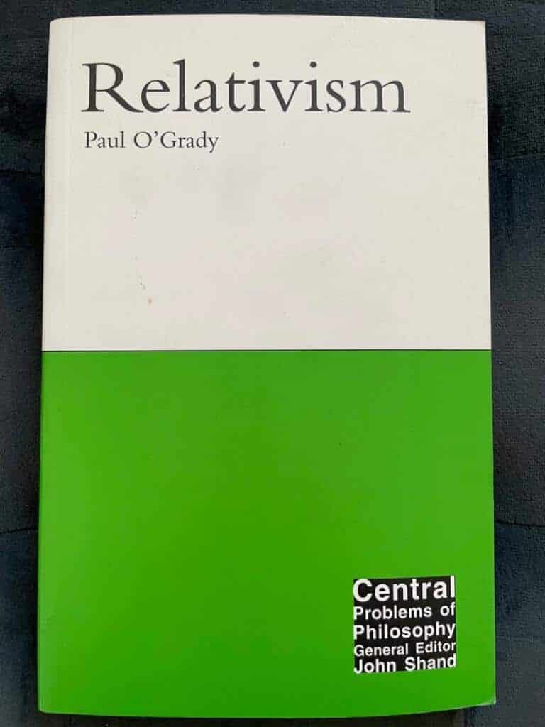Paul O'Grady : Relativism (Central Problems of Philosophy)