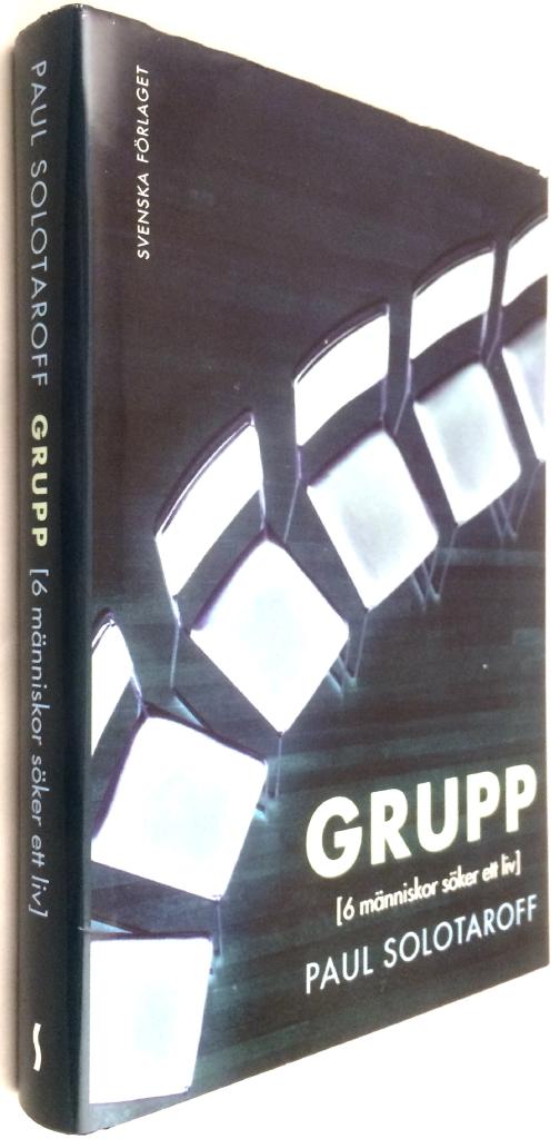 Paul Solotaroff : Grupp