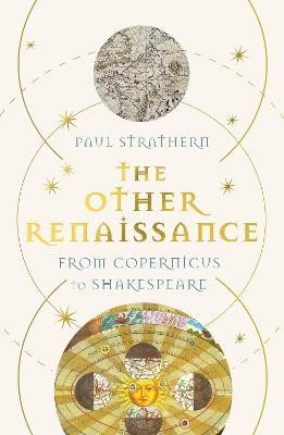 Paul Strathern : The Other Renaissance