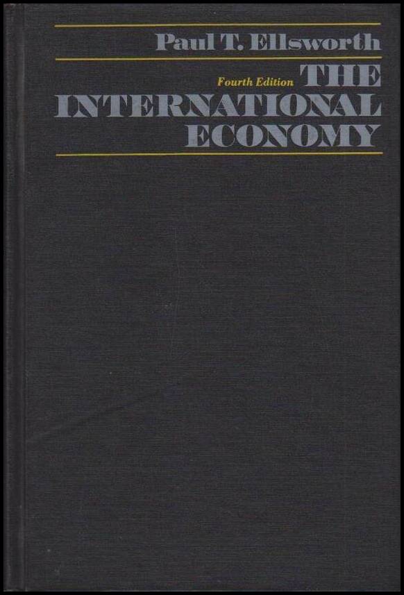 Paul T. Ellsworth : The International Economy