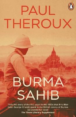 Paul Theroux : Burma Sahib