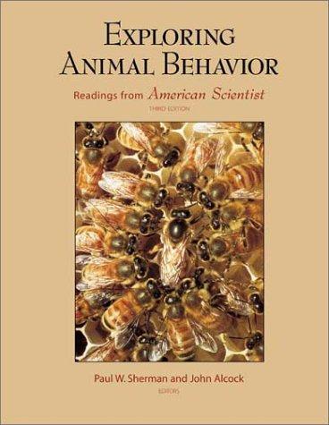 Paul W. Sherman and John Alcock : Exploring animal behavior