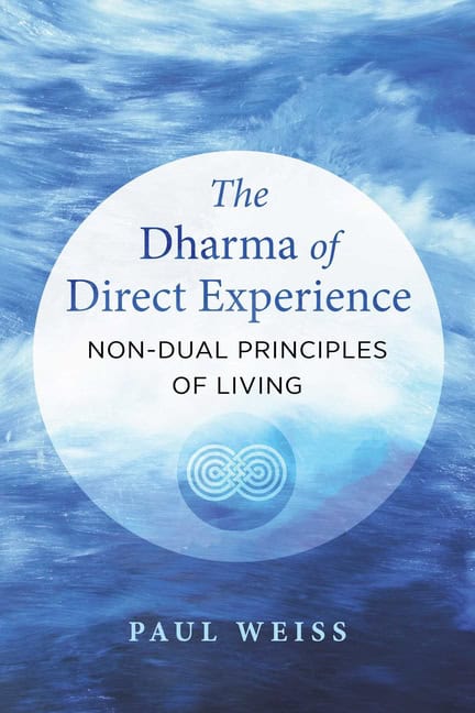 Paul Weiss : Dharma Of Direct Experience