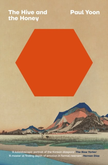 Paul Yoon : The Hive and the Honey