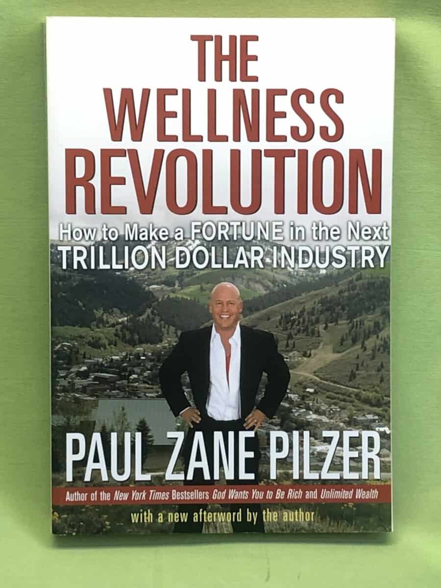 Paul Zane Pilzer : The Wellness Revolution