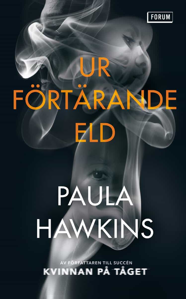 Paula Hawkins : Ur förtärande eld
