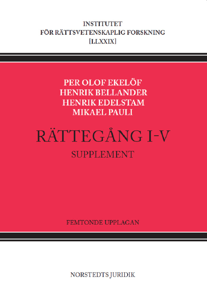 Pauli, Mikael ; Bellander, Henrik ; Ekelöf, Per Olof : Rättegång I-V. Supplement