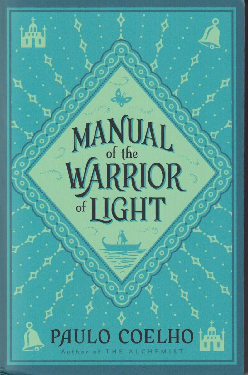 Paulo Coelho : Manual of the Warrior of Light