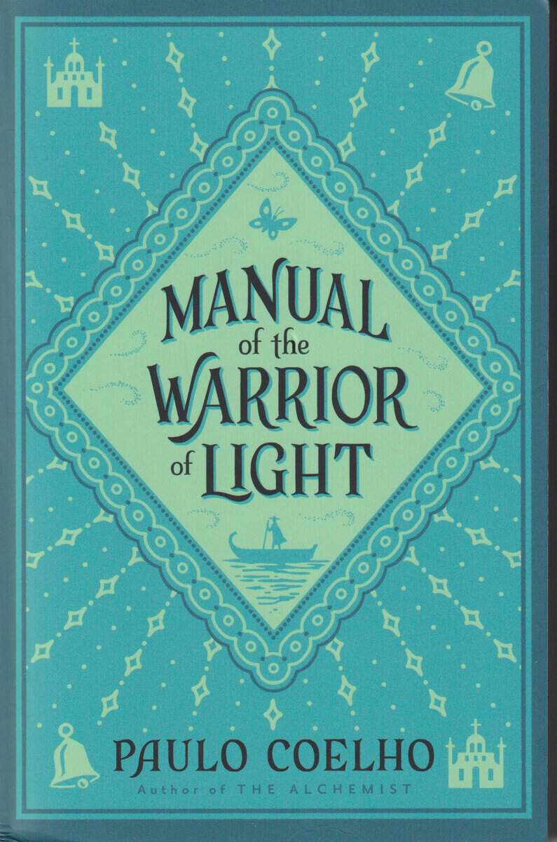 Paulo Coelho : Manual of the Warrior of Light