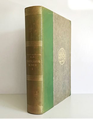 Paulsson, Gregor (1889-1977) ; Dahl, Carl G. (1875-1959) ; Bülow Hübe, Erik (1879-1963) [red.] : Hantverkets bok [3:1]. Trädgårdskonst I