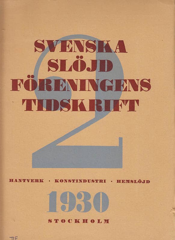 Paulsson, Gregor (1889-1977) ; Wollin, Nils G. [red.] : Svenska slöjdföreningens tidskrift 1930 [årg. XXVI], häfte II [av III]. Organ för konstindustri, hantverk och hemslöjd