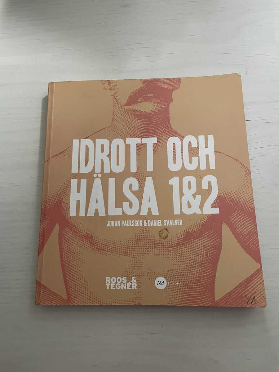 Paulsson, Johan, Svalner, Daniel : Idrott och Hälsa 1&2