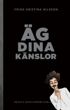 Paulsson, Viktor ; Nilsson, Frida Kristina ; Nilsson, Frida Kristina : Äg dina känslor (Nattsvart)