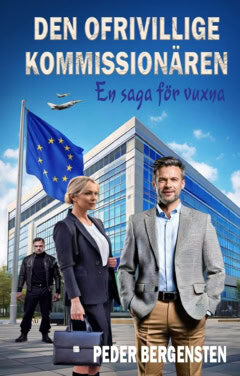Peder Bergensten : Den ofrivillige kommissionären : en saga för vuxna
