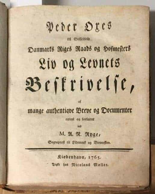 Peder Oxes til Griffenfeld Danmarks Riges Raads og Hofmesters Liv og Levnets Beskrivelse, af mange authentiqve Breve og Documenter oplyst og forfattet