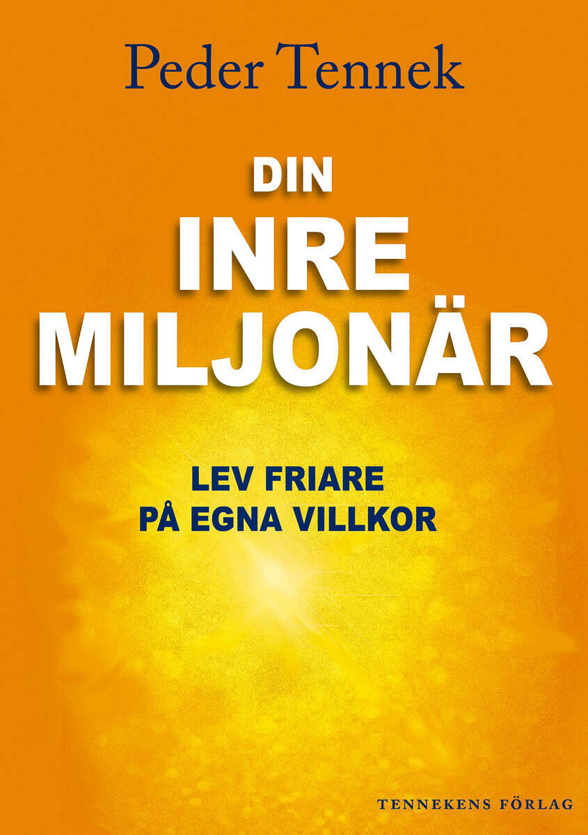 Peder Tennek : Din inre miljonär
